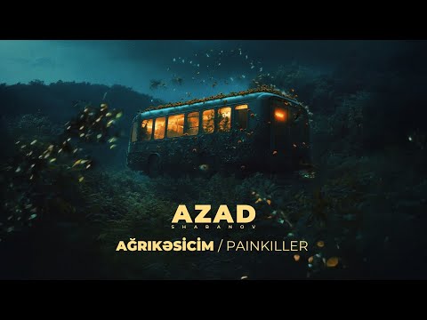 Azad Shabanov — Ağrıkəsicim / Painkiller
