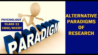 CLASS-11,PSYCHOLOGY,CHAPTER-2. Alternative Paradigms of Research. #psychology #class11 #cbse #ncert