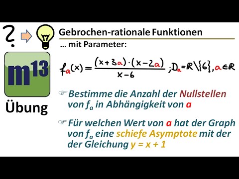 gebrochen-rationale Funktion mit Parameter: Nullstellen und schiefe Asymptote