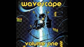 Wavescape - Volume One (DJ Mix) (Full Album)