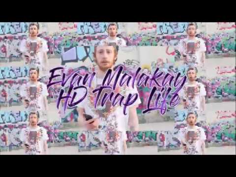 Evan Malakay - HD Trap Life (Prod By GoldChain x Hi-Tech) (Official Video)