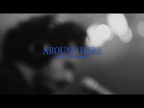 Matt Holubowski - Around Here (Live Studio Mixart)