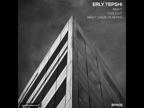 Erly Tepshi - Twilight (Original Mix)