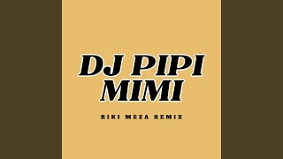 Download lagu DJ PIPI MIMI mp3 Download lagu DJ PIPI MIMI mp3