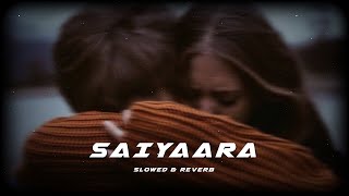 Download lagu Saiyaara | Slowed & Reverb | Ek Tha Tiger | Aesthetic Vibexx mp3 Download lagu Saiyaara | Slowed & Reverb | Ek Tha Tiger | Aesthetic Vibexx mp3