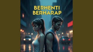 Download lagu Berhenti Berharap mp3 Download lagu Berhenti Berharap mp3