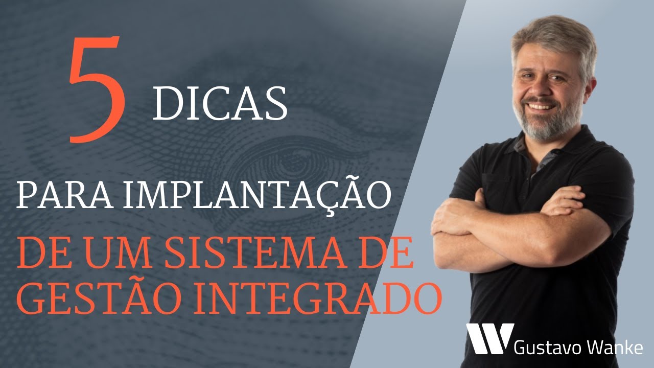 5 DICAS PARA IMPLANTAÇÃO DE UM SISTEMA DE GESTÃO INTEGRADO (S.G.I.)