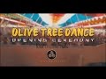 OLIVE TREE DANCE OPENING CEREMONY BOOM 2016