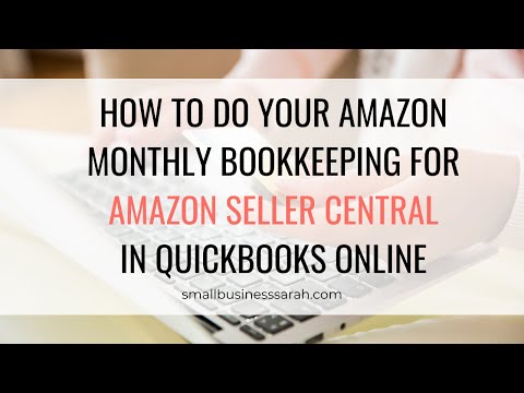 How to do your Amazon Monthly Bookkeeping, Amazon...