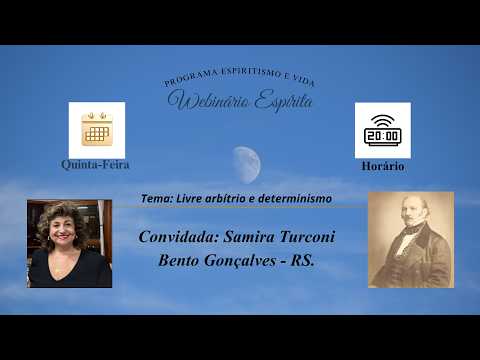 Webinário Espírita: Livre arbítrio e determinismo