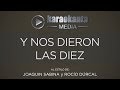 Karaokanta - Joaquín Sabina y Rocío Dúrcal - Y nos dieron las diez