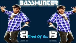 BassHunter Tired Of You