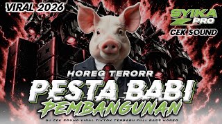 Download lagu DJ PESTA BABI PEMBANGUNAN HOREG TEROR FULL BASS CEK SOUND BATTLE VIRAL TIKTOK 2026 (SYIKA PRO) mp3