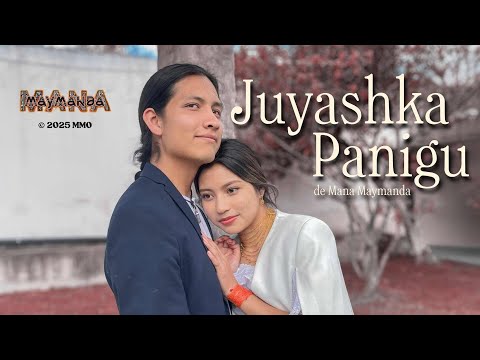 Mana Maymanda - Juyashka Panigu (Video Oficial)