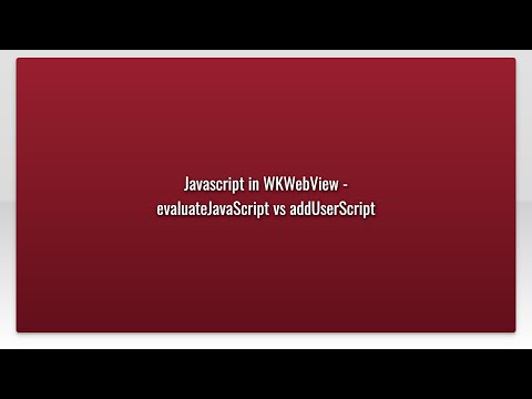 Javascript In Wkwebview Evaluatejavascript Vs Adduserscript