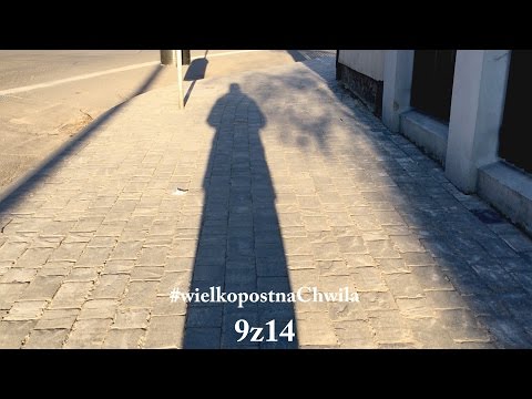 #wielkopostnaChwila - 9 - czas przemian