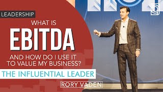 What is EBITDA and How I Do Use It to Value My Business?