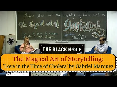 The Magical Art of Storytelling: 'Love in the time of Cholera' by Gabriel Garcia Marquez