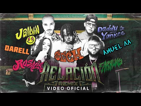 Sech, Daddy Yankee, J Balvin Ft. Rosalia, Farruko, Anuel AA, Darell - Relaciòn Remix (Video Oficial)