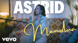 Download lagu Astrid - Mendua (Live Session) mp3 Download lagu Astrid - Mendua (Live Session) mp3