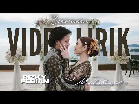 MAHALINI & RIZKY FEBIAN - BERMUARA (LYRIC VIDEO) LIRIK LAGU TERBARU