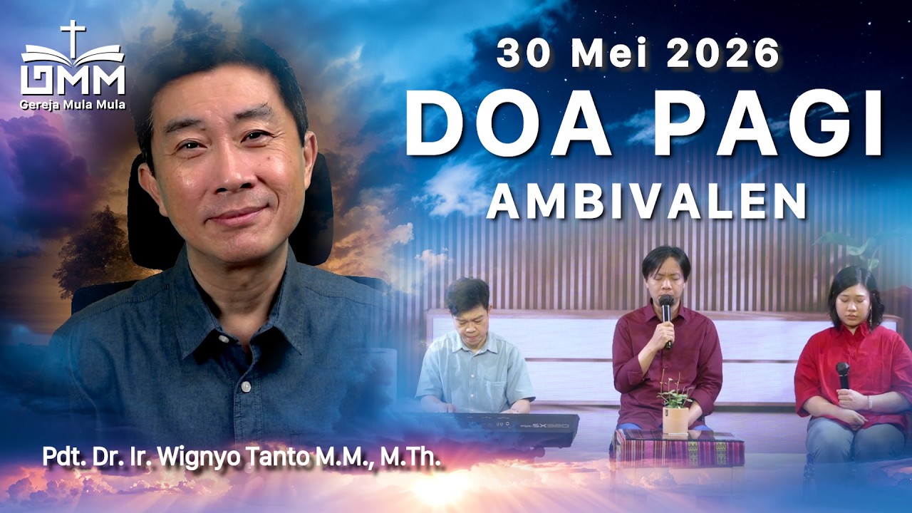 DOA PAGI | Ambivalen – 30 Mei 2026 | Ps. Dr. Wignyo Tanto
