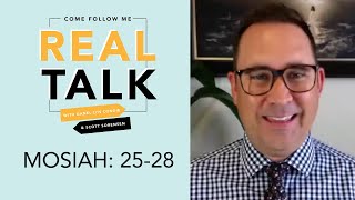 Real Talk, Come Follow Me - Episode 20 - Mosiah 25-28