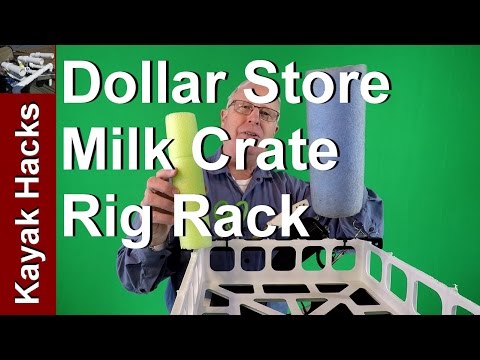 Kayak Milk Crate Setup: Dollar Store Rig Rack for...