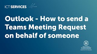 Outlook - How to send a Teams Meeting Request on behalf of someone else