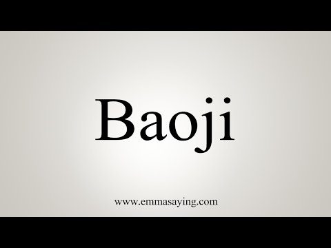 How To Say Baoji