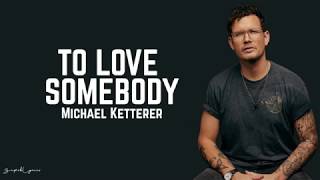 Michael Ketterer - To Love Somebody / Lyrics (America&#39;s Got Talent)