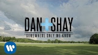 Dan + Shay - Somewhere Only We Know