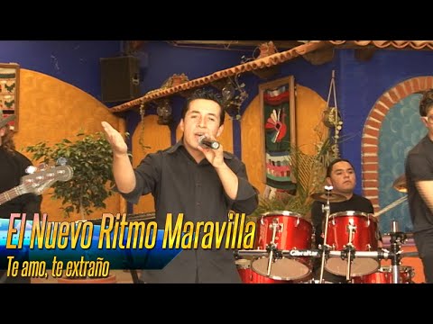 El Nuevo Ritmo Maravilla - Te amo, te extraño