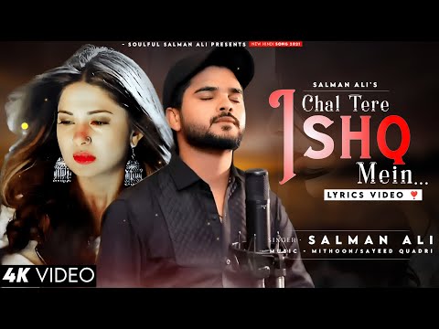Chal Tere Ishq Mein Pad Jate Hai (Lyrics) Salman Ali | Jennifer Winget | Mithoon | New Sad Song 2023