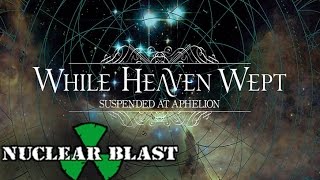 WHILE HEAVEN WEPT - Icarus And I (OFFICIAL LYRIC VIDEO)
