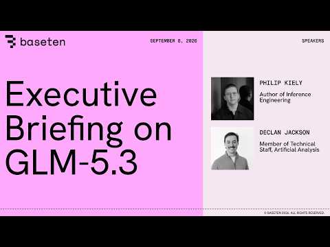 Executive Briefing on GLM-5.3