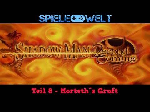 Shadow Man: 2econd Coming Walkthrough Part 8 - Morteth´s Gruft