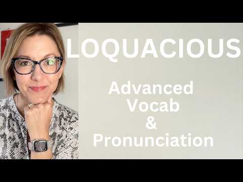 LOQUACIOUS の発音を学ぶ | 上級アメリカ英語の語彙と発音レッスン (Learn to Pronounce LOQUACIOUS | Advanced American English Vocabulary & Pronunciation Lesson)
