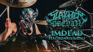 Slaughter To Prevail - IMDEAD ft. Ronnie Radke (Drum Playthrough by Evgeny Novikov)