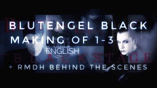 Blutengel BLACK Making Of Behind The Scenes Part 1-3 + Bonus Making Of Reich mir die Hand