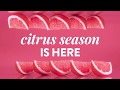 Citrus Season Is Here Sunkist November 2019