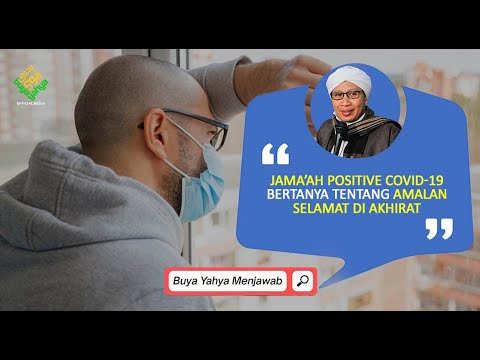 Jama'ah Positive Covid-19 Bertanya Tentang Amalan Selamat di Akhirat - Buya Yahya Menjawab