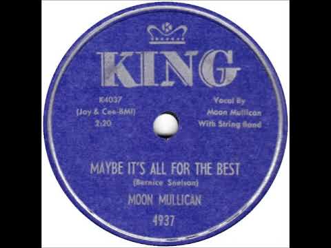 Maybe It's All for the Best ~ Moon Mullican (1956)