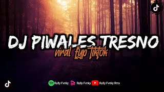 Download lagu DJ PIWALES TRESNO BY RULLY FVNKY FT ANJARDWIQI VIRAL FYP TIKTOK mp3