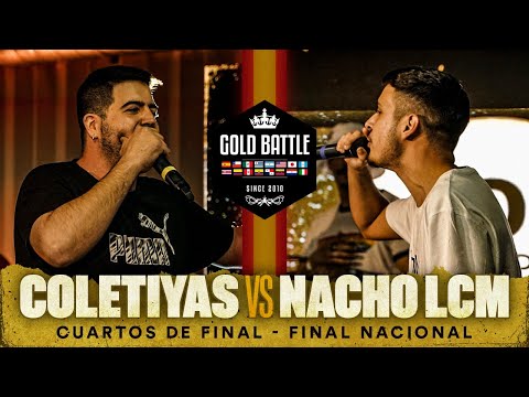 COLETIYAS VS NACHO LCM | CUARTOS | FINAL NACIONAL GOLDBATTLE