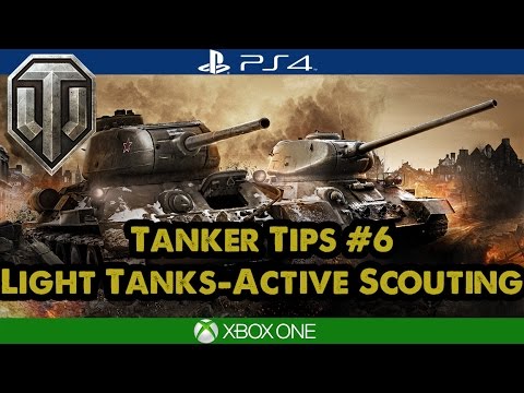 Tanker Tips: Light Tanks - Active Scouting - World of Tanks Tips Xbox/PS4