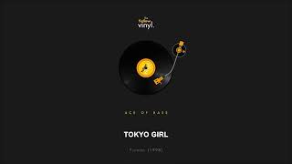 ACE OF BASE - Tokyo Girl (Audio)