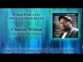 "2 Steps From a Lie" by Charles Wilson "The Crown Prince of Soul"