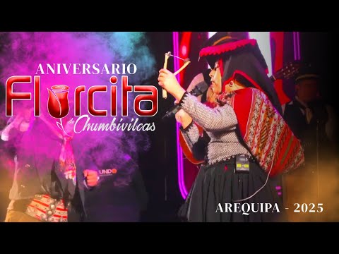 FLORCITA DE CHUMBIVILCAS | Concierto Completo Circulo Social la Unión Arequipa 2025