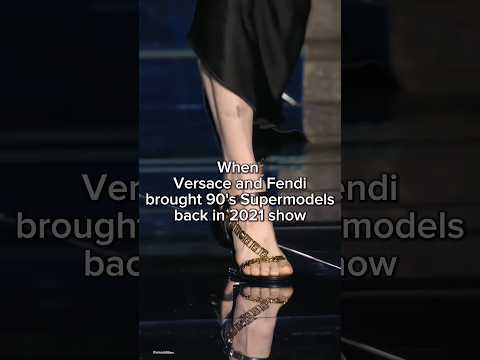When Versace and Fendi brought 90's supermodels back in 2021 show #shortsfeed #versace #fendi #90s